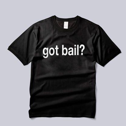 Got Bail?™ Unisex Jersey Tee