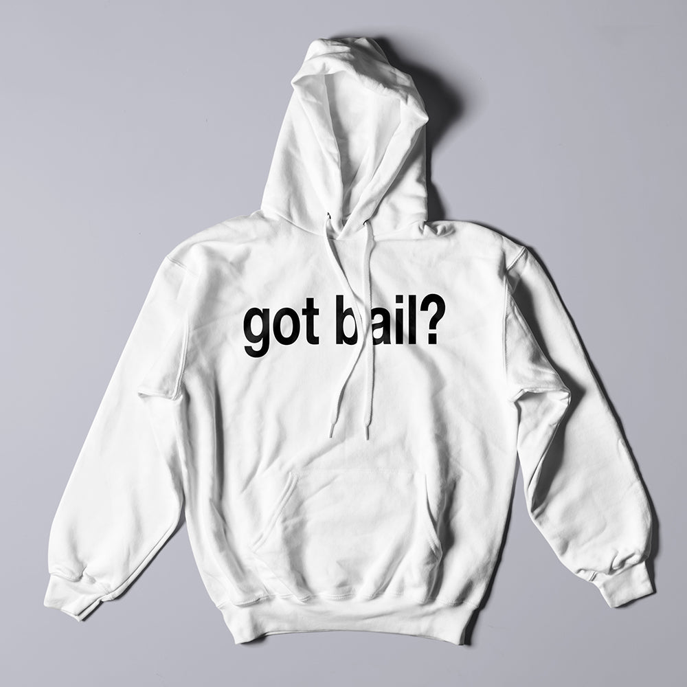 Got Bail?™ Hoodie